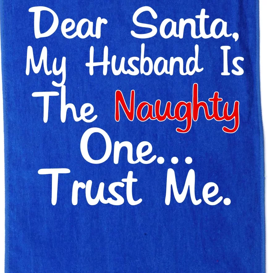 Dear Santa Naughty Husband Platinum Collection Golf Towel