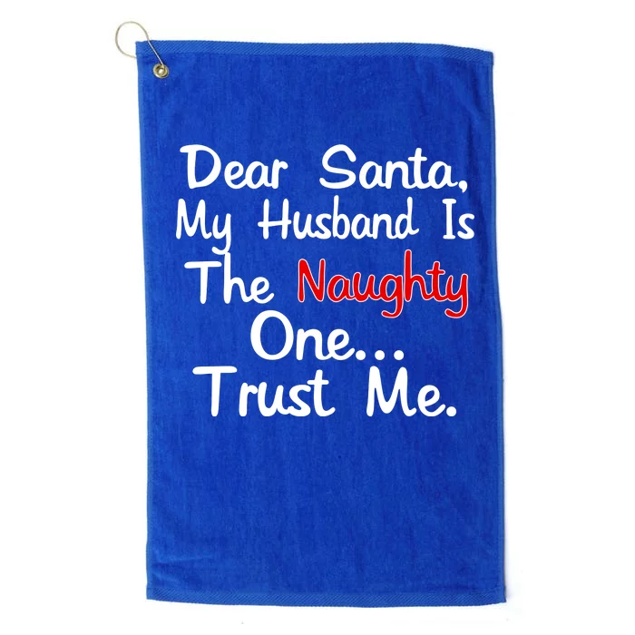 Dear Santa Naughty Husband Platinum Collection Golf Towel