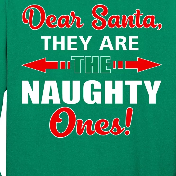 Dear Santa Naughty Ones Funny Christmas Long Sleeve Shirt