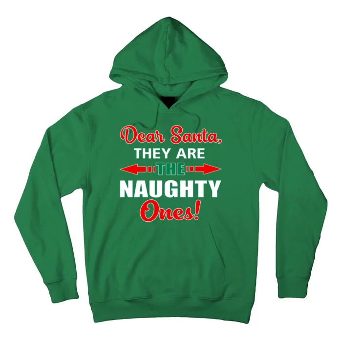 Dear Santa Naughty Ones Funny Christmas Tall Hoodie