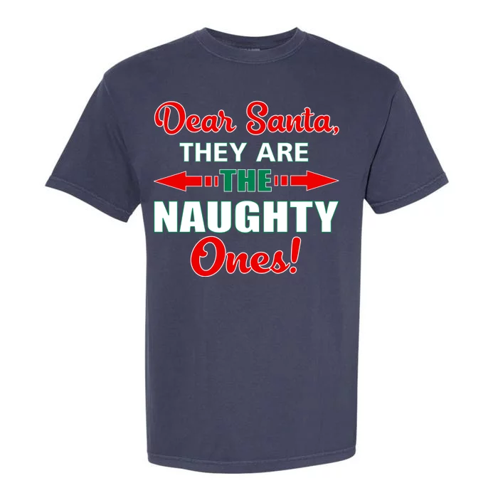 Dear Santa Naughty Ones Funny Christmas Garment-Dyed Heavyweight T-Shirt