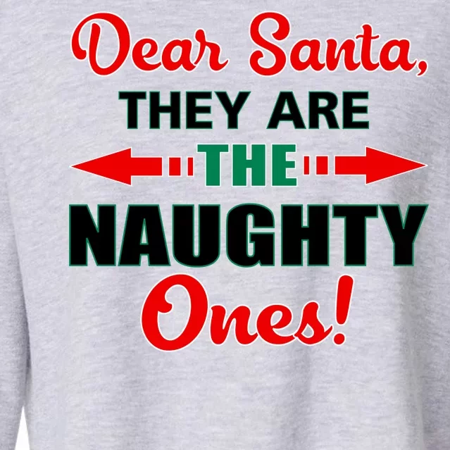 Dear Santa Naughty Ones Funny Christmas Cropped Pullover Crew