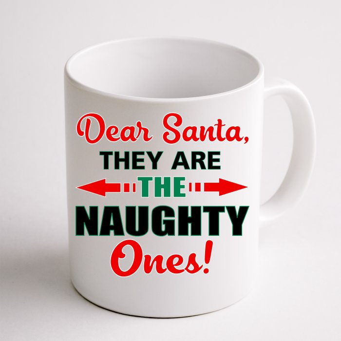 Dear Santa Naughty Ones Funny Christmas Front & Back Coffee Mug