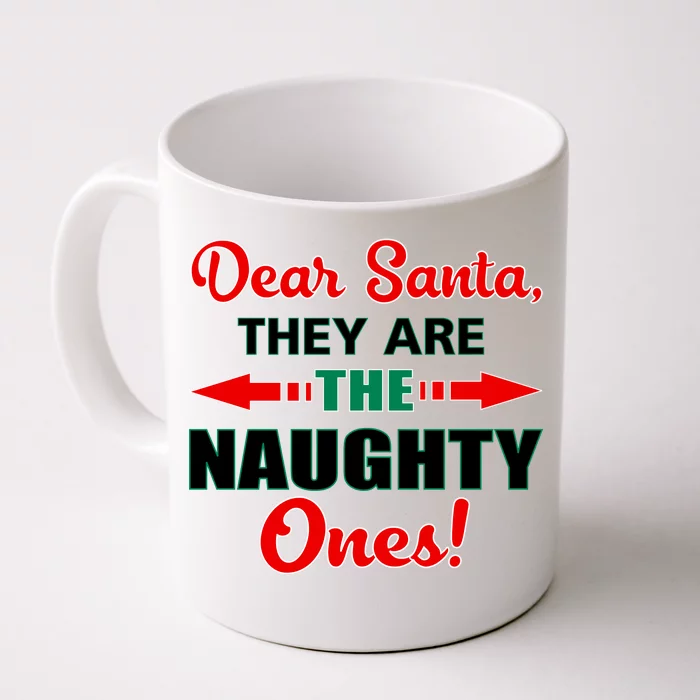 Dear Santa Naughty Ones Funny Christmas Front & Back Coffee Mug