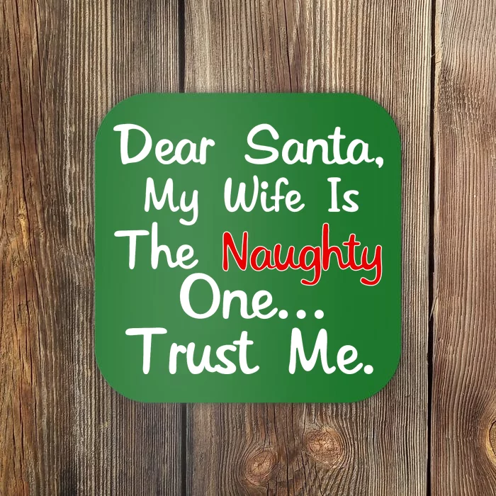 Dear Santa Naughty Wife Coaster