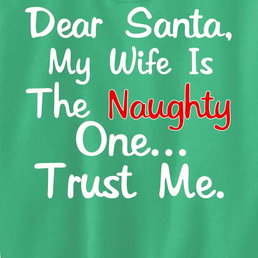 Dear Santa Naughty Wife Kids Sweatshirt