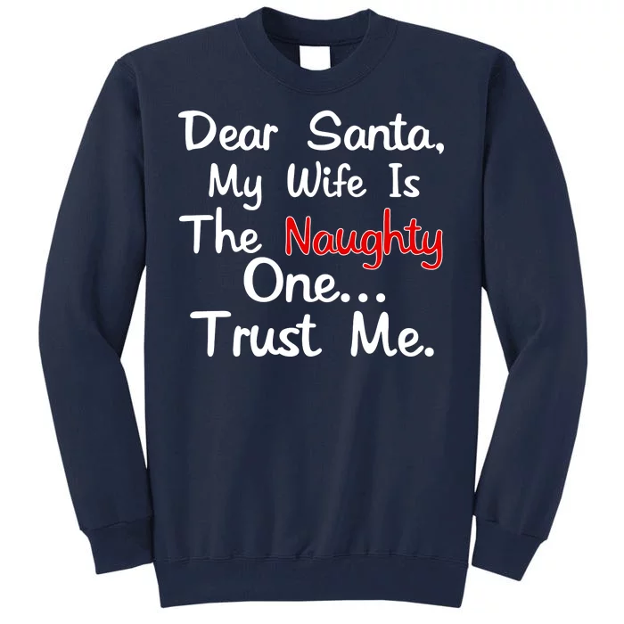 Dear Santa Naughty Wife Tall Sweatshirt