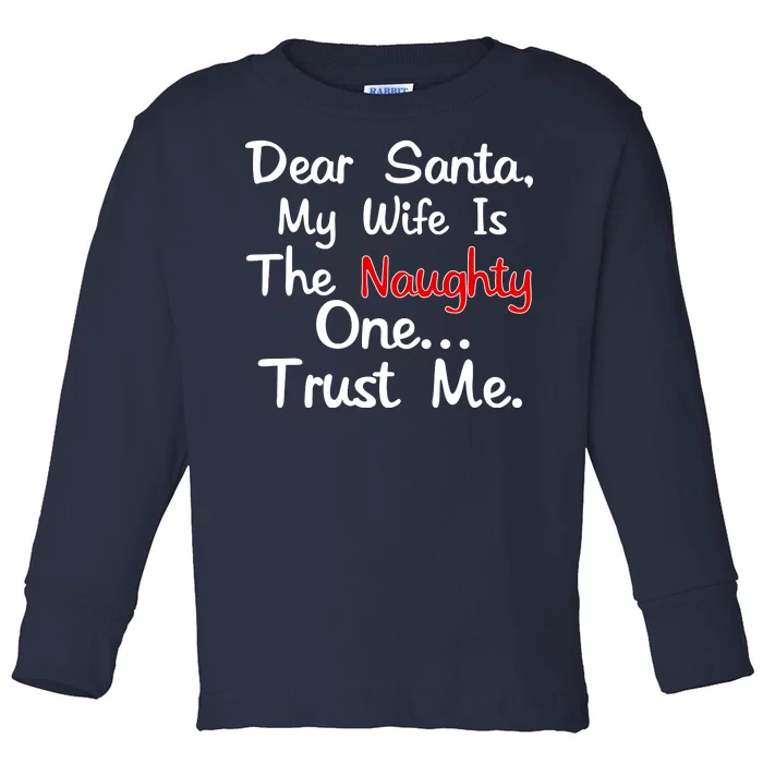 Dear Santa Naughty Wife Toddler Long Sleeve Shirt