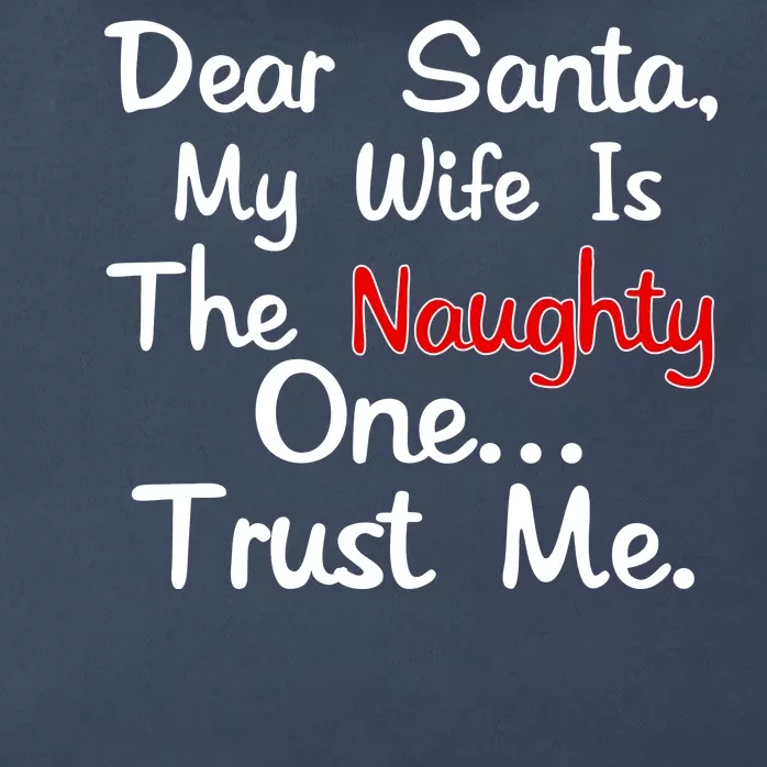 Dear Santa Naughty Wife Zip Tote Bag