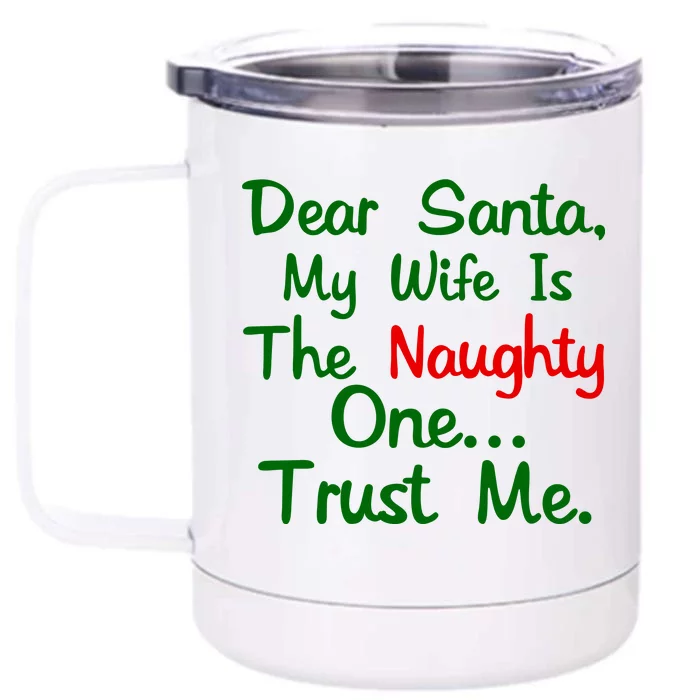 Dear Santa Naughty Wife Front & Back 12oz Stainless Steel Tumbler Cup