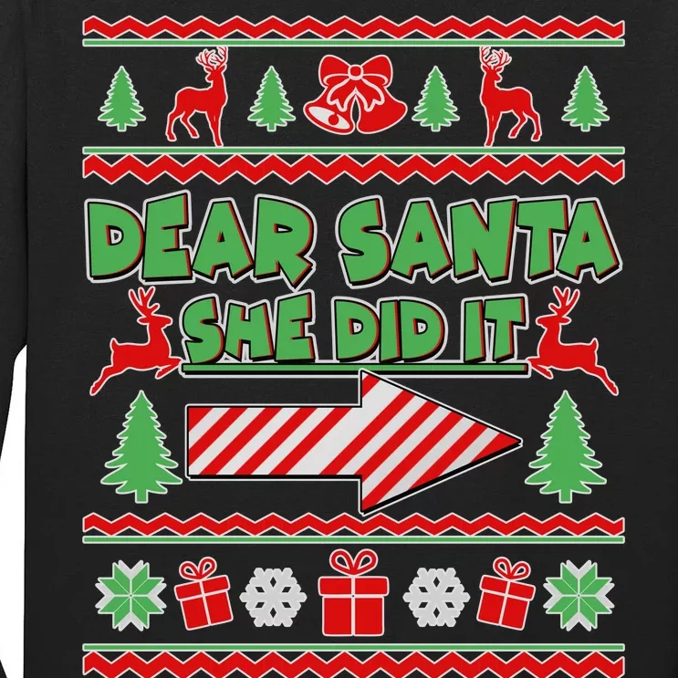 Dear Santa She Did It Ugly Christmas Matching Tall Long Sleeve T-Shirt