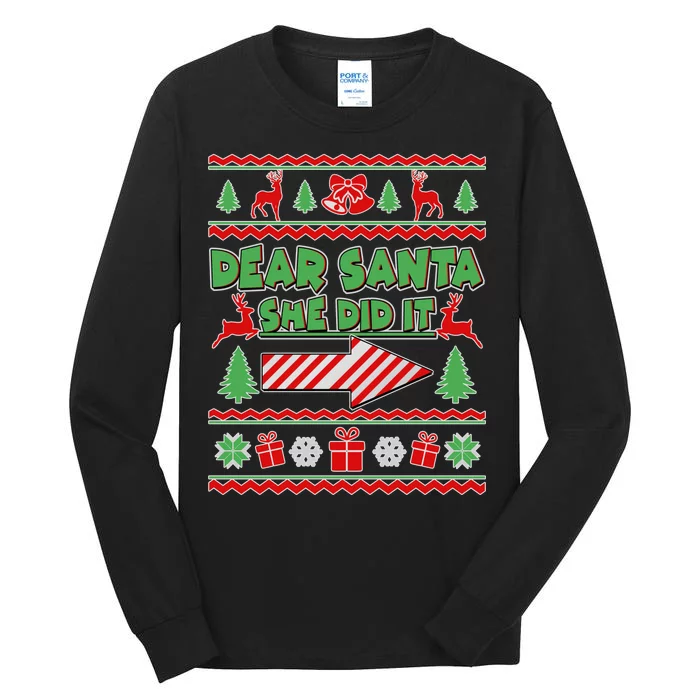 Dear Santa She Did It Ugly Christmas Matching Tall Long Sleeve T-Shirt