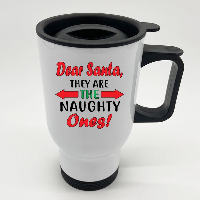 Dear Santa They Are The Naughty Ones Front & Back Stainless Steel Travel Mug