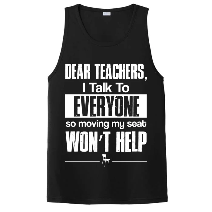 Dear Teachers I Talk To Everyone So Moving My Seat Won't Help Performance Tank