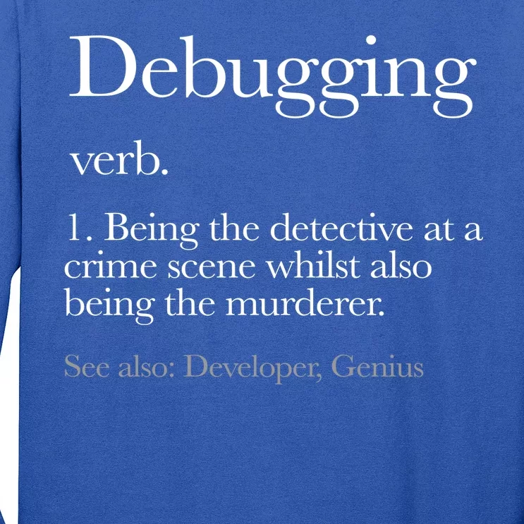 Debugging Definition Funny Coding Programming Long Sleeve Shirt