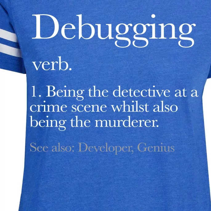 Debugging Definition Funny Coding Programming Enza Ladies Jersey Football T-Shirt