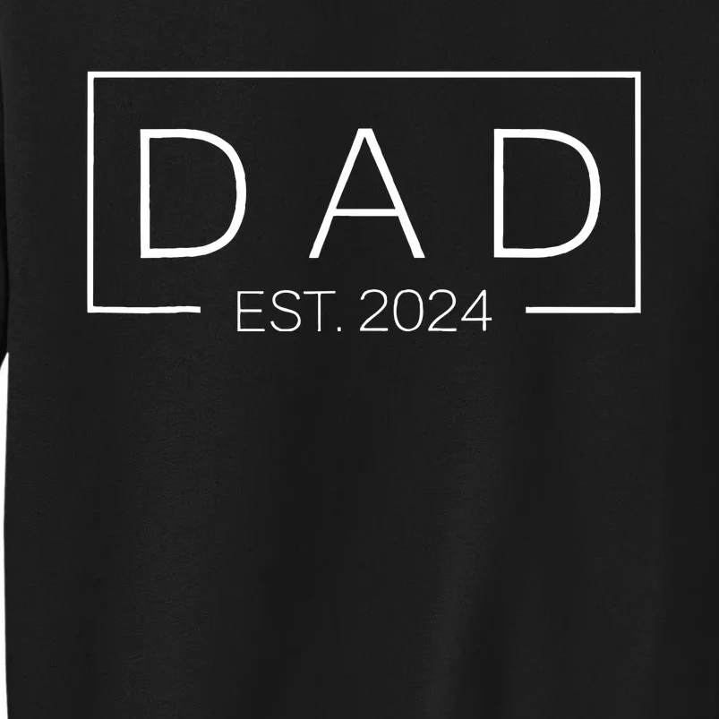 Dad Est Custom Year New Father Personalize Year Tall Sweatshirt