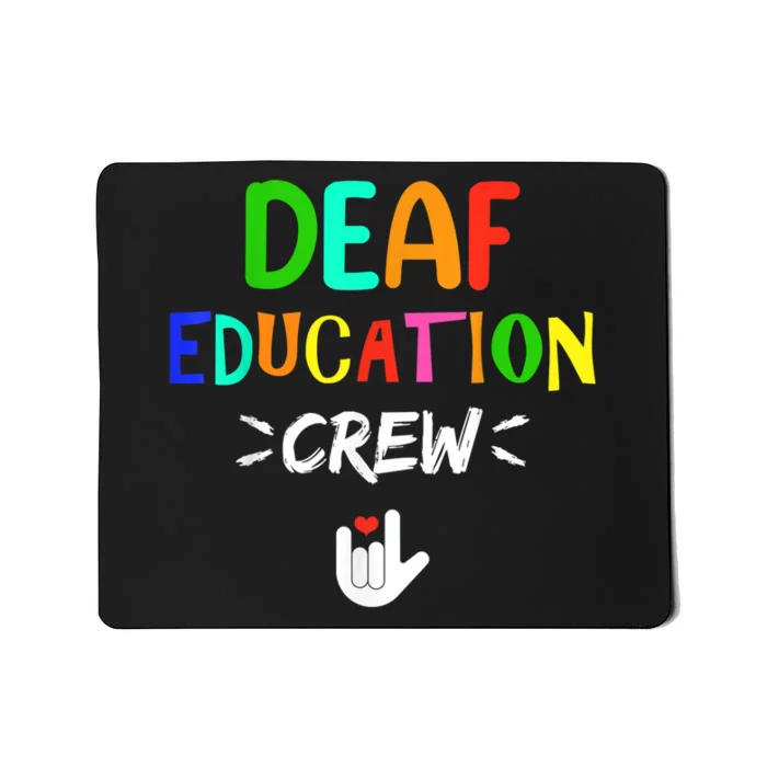 Deaf Education Crew Asl Sign Language Teacher Mousepad