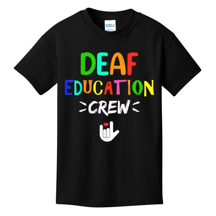 Deaf Education Crew Asl Sign Language Teacher Kids T-Shirt