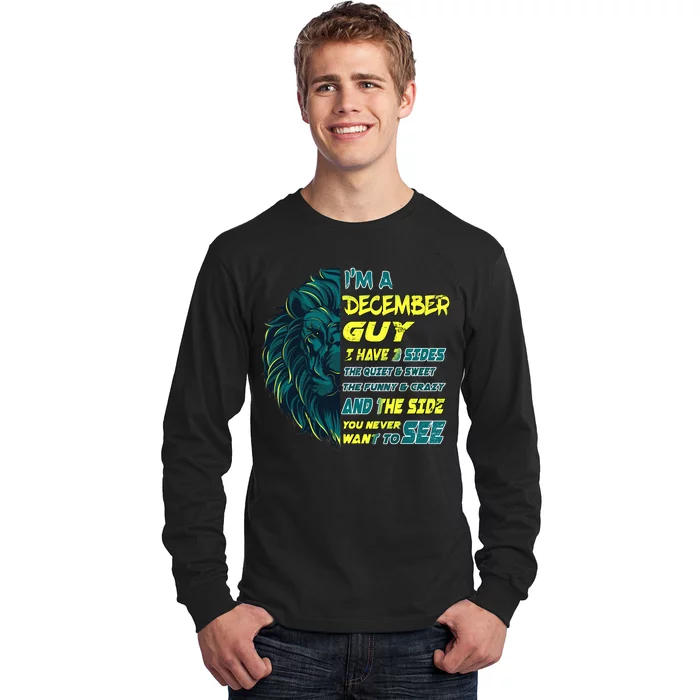 December Birthday Guy Has 3 Sides Sweet Funny Crazy Long Sleeve Shirt