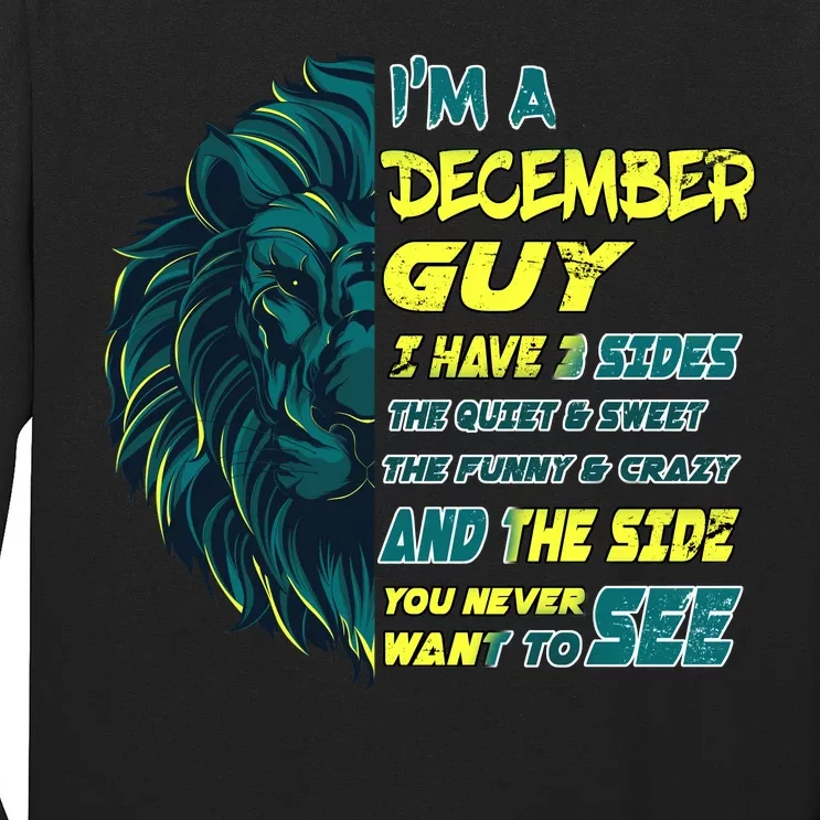 December Birthday Guy Has 3 Sides Sweet Funny Crazy Long Sleeve Shirt