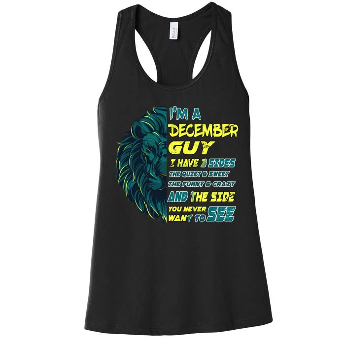 December Birthday Guy Has 3 Sides Sweet Funny Crazy Women's Racerback Tank