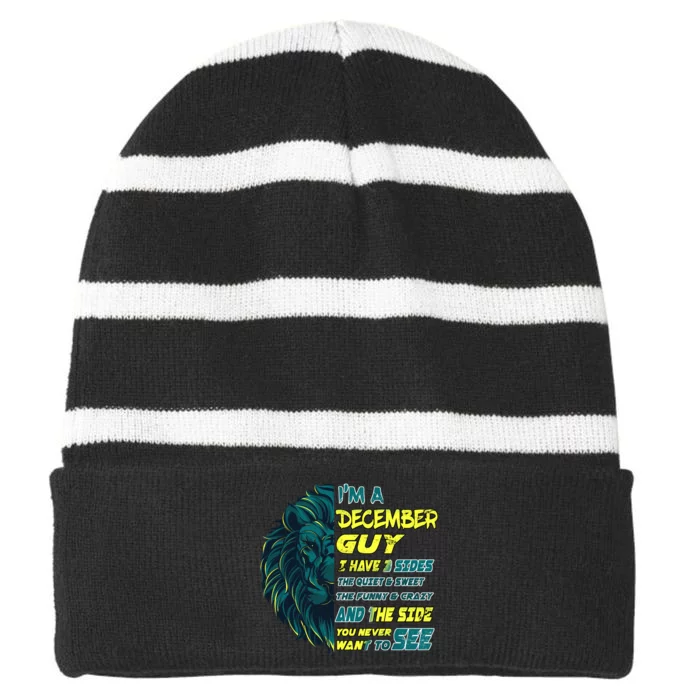 December Birthday Guy Has 3 Sides Sweet Funny Crazy Striped Beanie with Solid Band