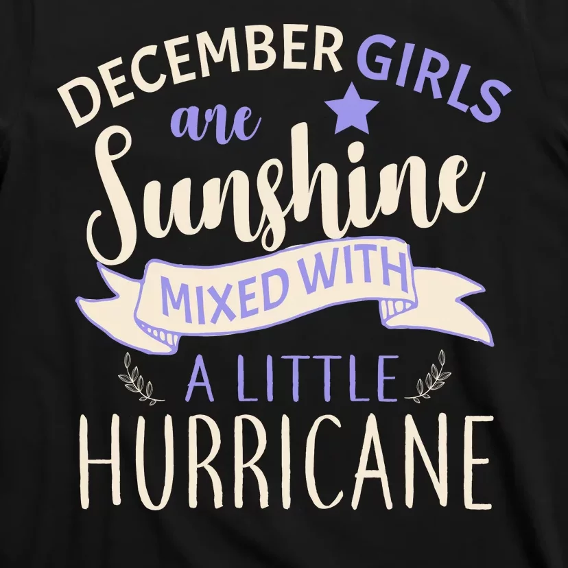 December Girls Are Sunshine Mixed With Hurricane T-Shirt