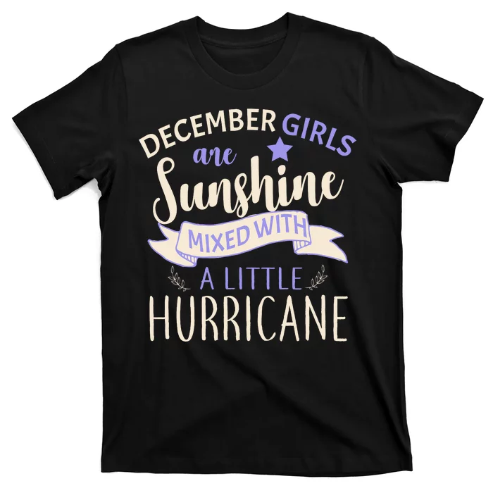 December Girls Are Sunshine Mixed With Hurricane T-Shirt