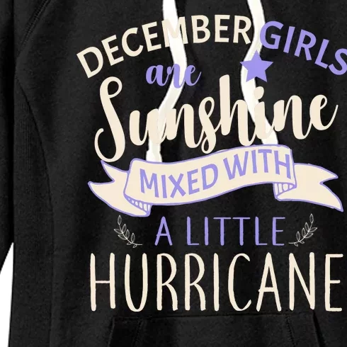 December Girls Are Sunshine Mixed With Hurricane Women's Fleece Hoodie