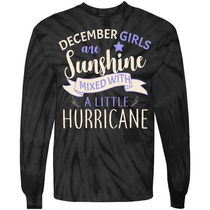 December Girls Are Sunshine Mixed With Hurricane Tie-Dye Long Sleeve Shirt