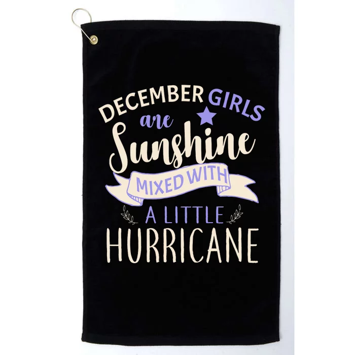 December Girls Are Sunshine Mixed With Hurricane Platinum Collection Golf Towel