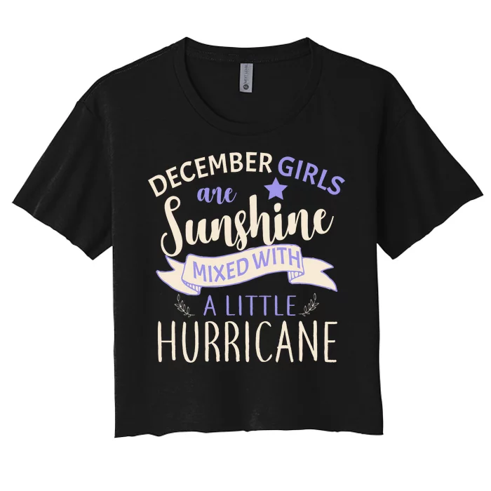 December Girls Are Sunshine Mixed With Hurricane Women's Crop Top Tee