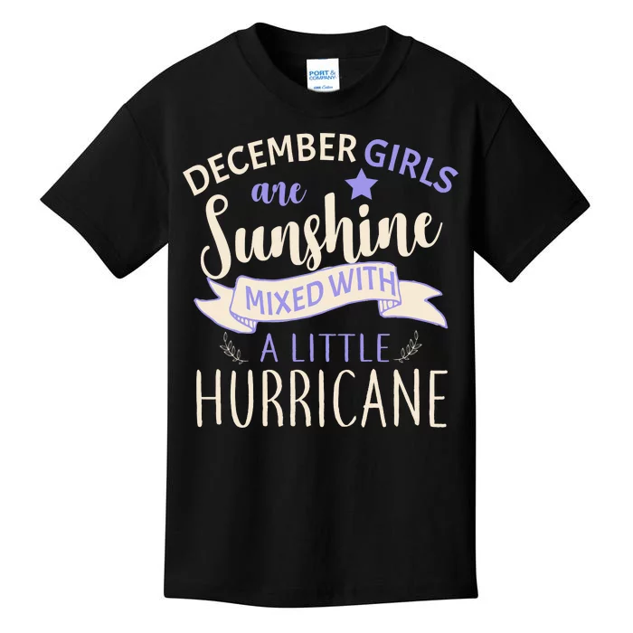 December Girls Are Sunshine Mixed With Hurricane Kids T-Shirt