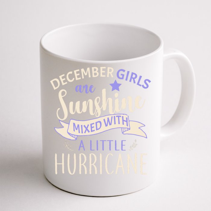 December Girls Are Sunshine Mixed With Hurricane Front & Back Coffee Mug