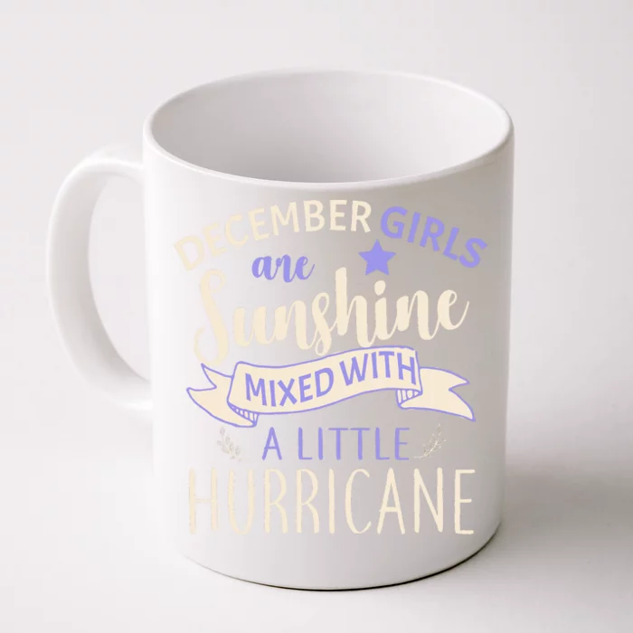 December Girls Are Sunshine Mixed With Hurricane Front & Back Coffee Mug