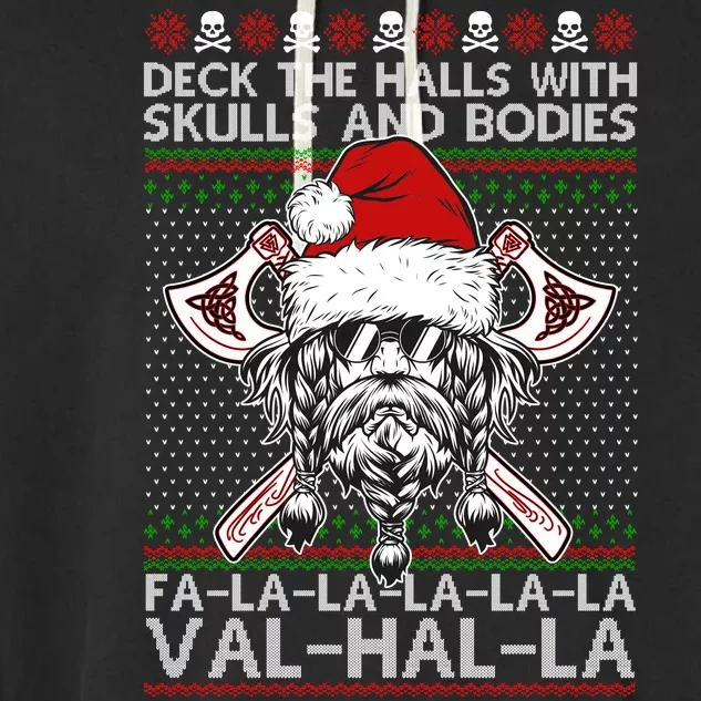 Deck The Halls Skulls Bodies Vikings Santa Ugly Christmas Sweater Garment-Dyed Fleece Hoodie