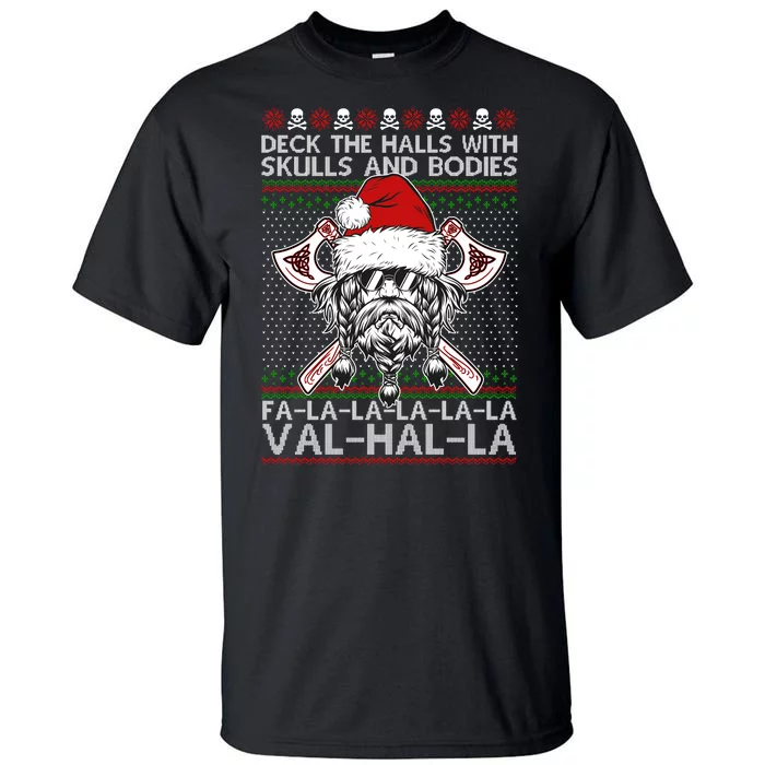 Deck The Halls Skulls Bodies Vikings Santa Ugly Christmas Sweater Tall T-Shirt