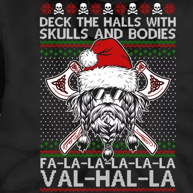 Deck The Halls Skulls Bodies Vikings Santa Ugly Christmas Sweater Tie Dye Hoodie