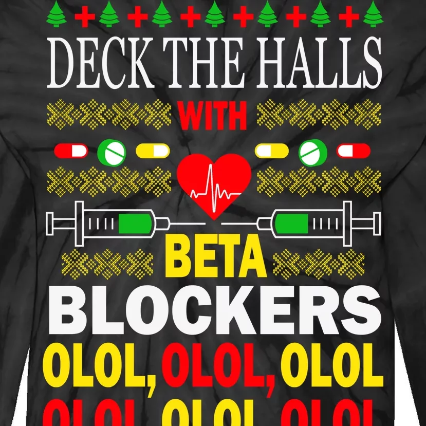 Deck The Halls With Beta Blockers Olol Tie-Dye Long Sleeve Shirt