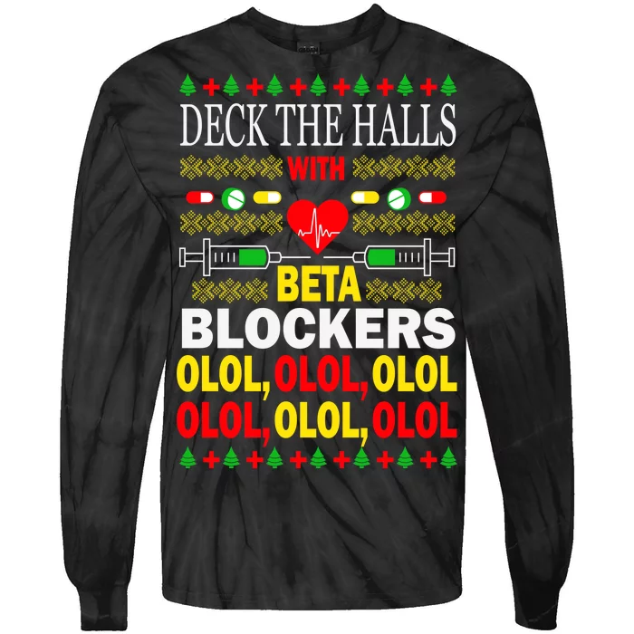 Deck The Halls With Beta Blockers Olol Tie-Dye Long Sleeve Shirt