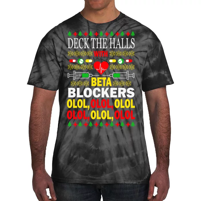 Deck The Halls With Beta Blockers Olol Tie-Dye T-Shirt