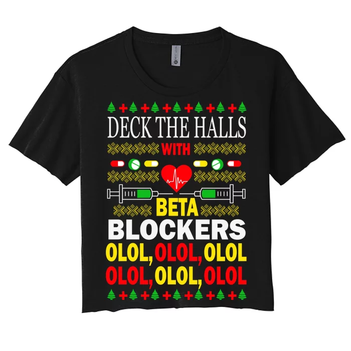 Deck The Halls With Beta Blockers Olol Women's Crop Top Tee