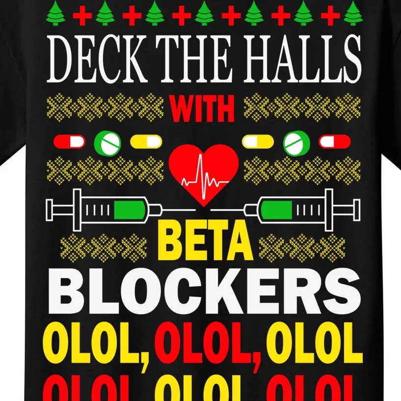 Deck The Halls With Beta Blockers Olol Kids T-Shirt