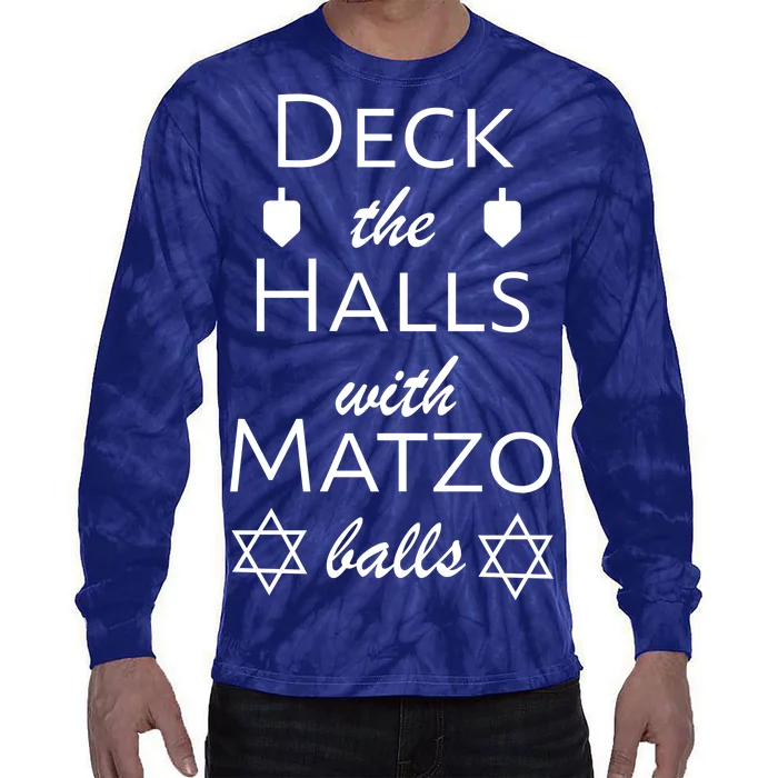 Deck The Halls With Matzo Balls Tie-Dye Long Sleeve Shirt