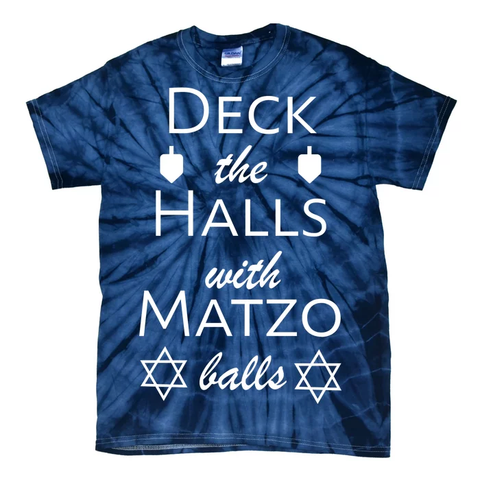 Deck The Halls With Matzo Balls Tie-Dye T-Shirt