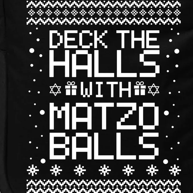 Deck The Halls With Matzo Balls Funny Hanukkah Ugly Impact Tech Backpack