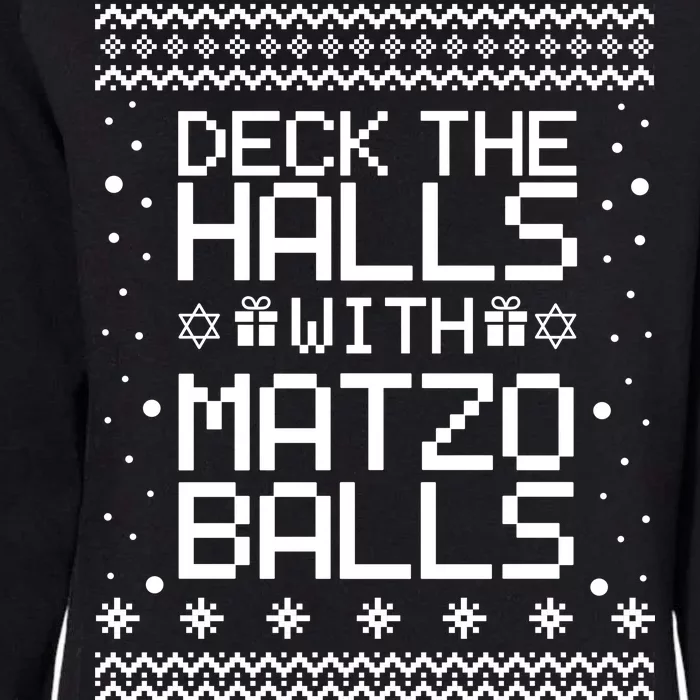 Deck The Halls With Matzo Balls Funny Hanukkah Ugly Womens California Wash Sweatshirt