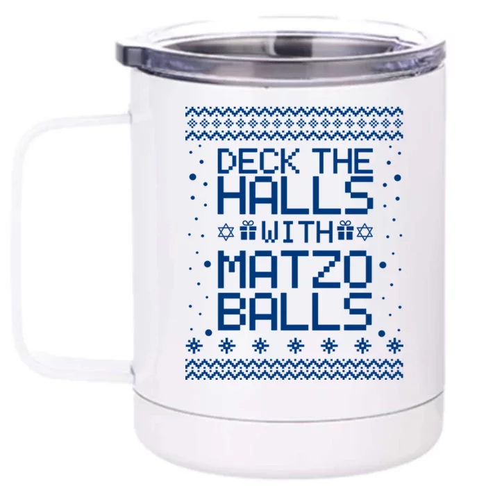 Deck The Halls With Matzo Balls Funny Hanukkah Ugly Front & Back 12oz Stainless Steel Tumbler Cup