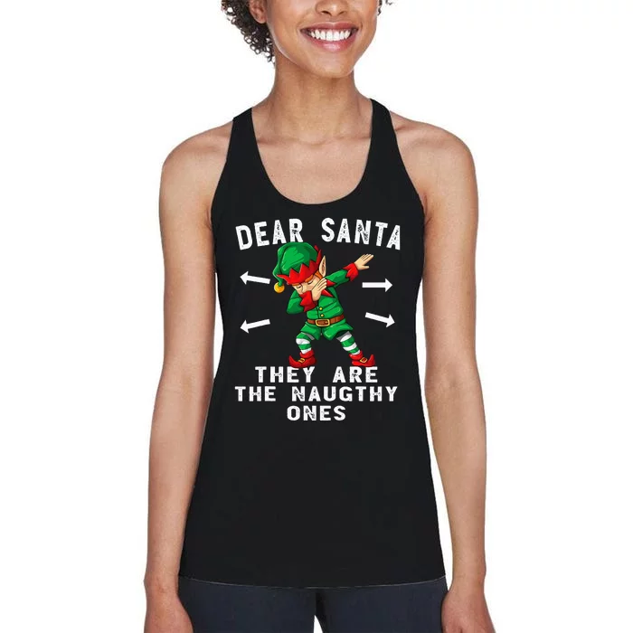 Dabbing Elf  Dear Santa They Are The Naughty Ones Xmas Women's Racerback Tank